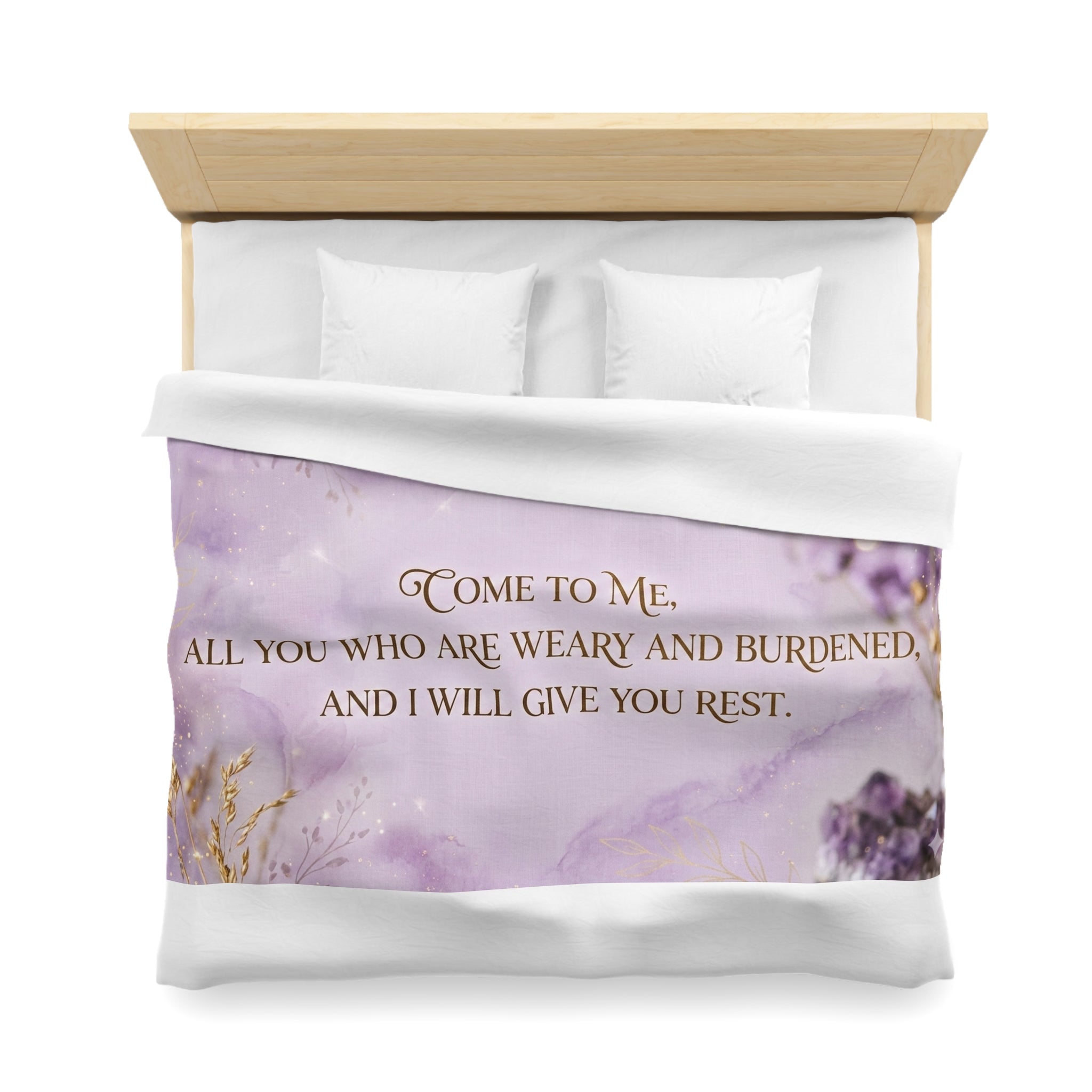 Inspirational Quote Duvet Cover — "Come to Me, All You Who Are Weary and Burdened"