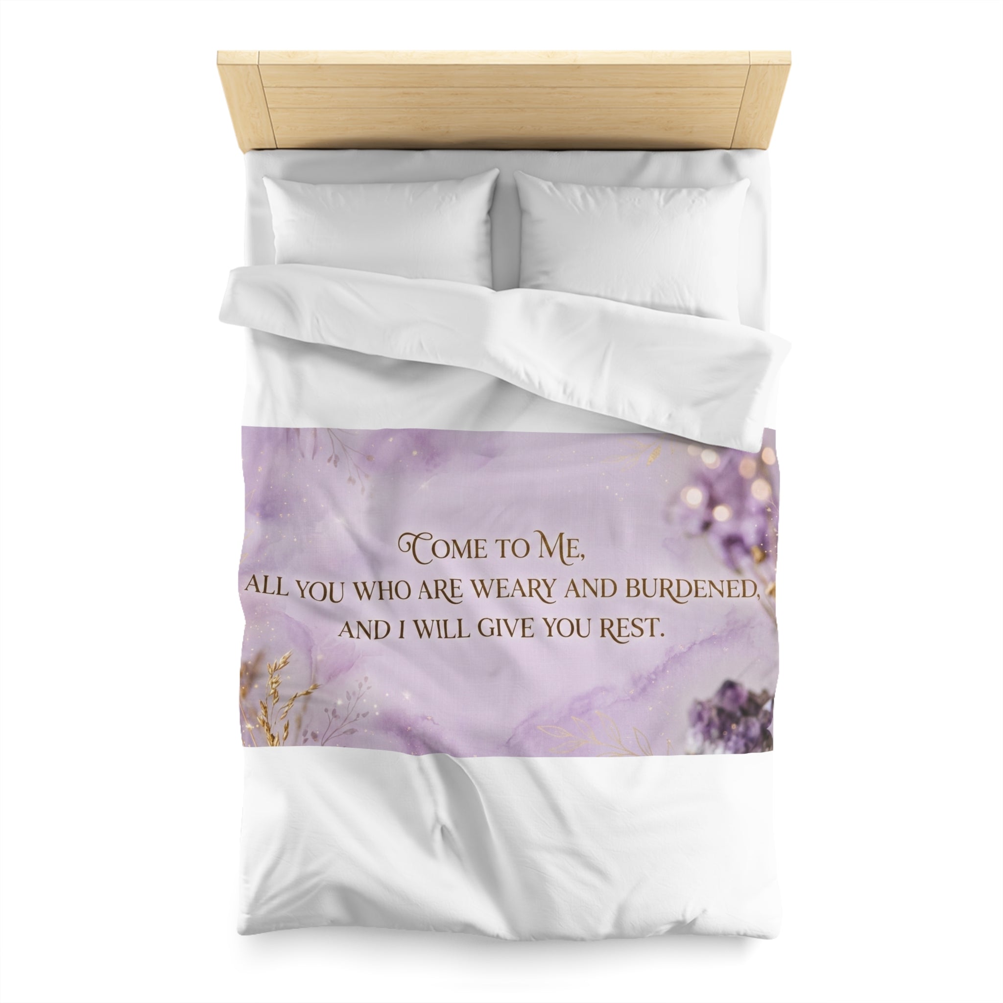 Inspirational Quote Duvet Cover — "Come to Me, All You Who Are Weary and Burdened"